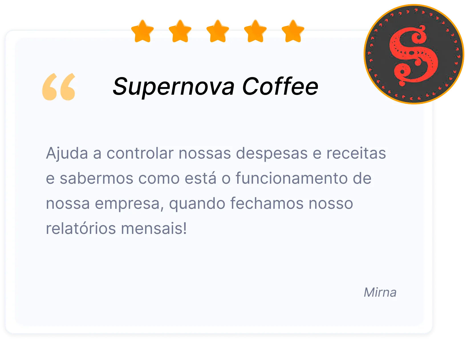 Avaliação positiva da Supernova Coffee destacando o controle financeiro e geração de relatórios que o sistema para cafeterias oferece.